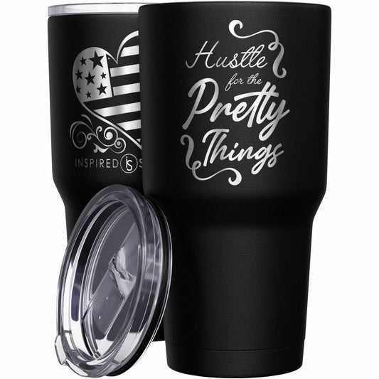 Hustle for the Pretty Things Tumbler