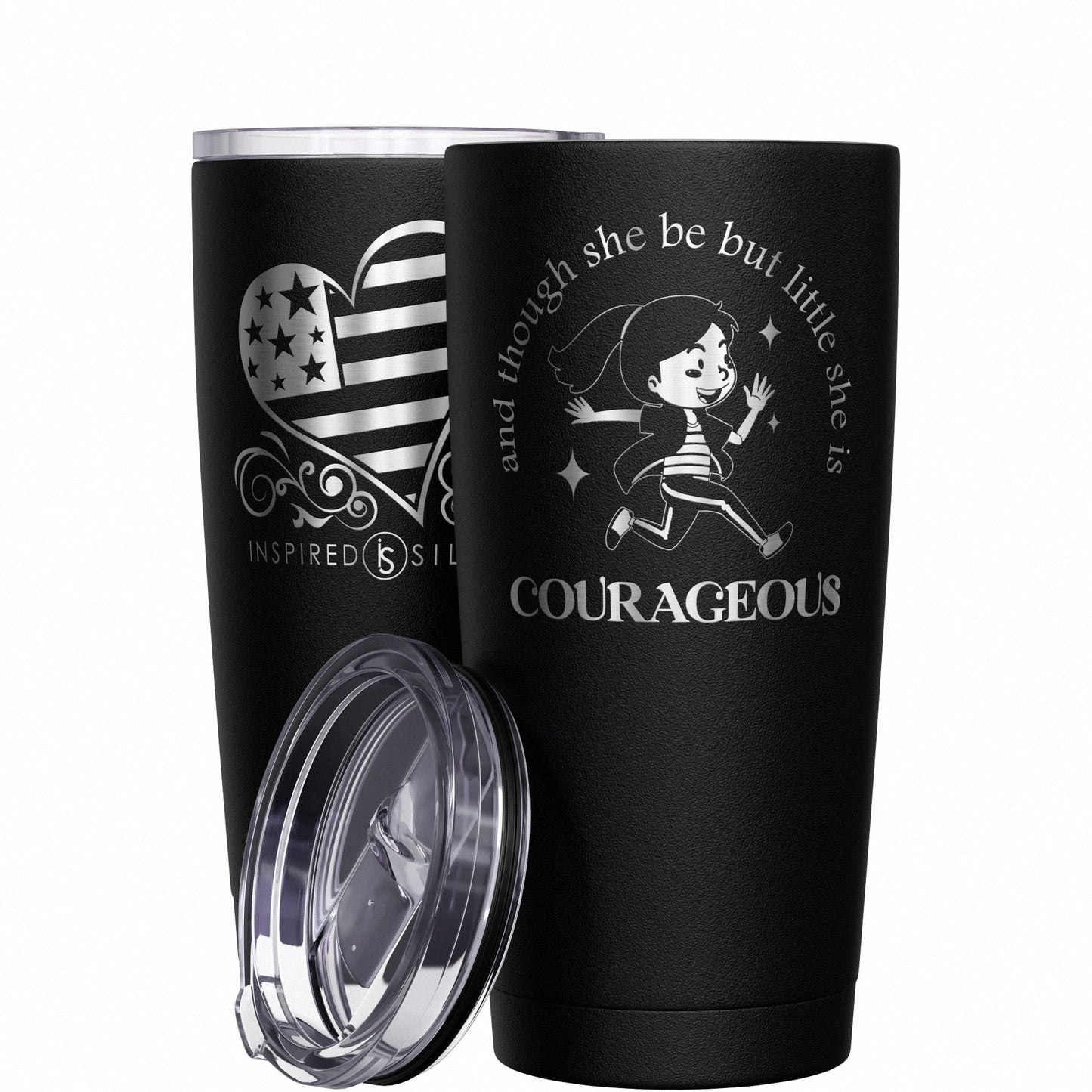 And Though She Be but Little She Is Courageous Tumbler