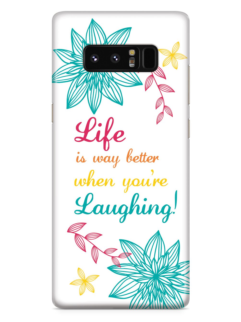 Life is Better When You are Laughing Inspirational Quote Case