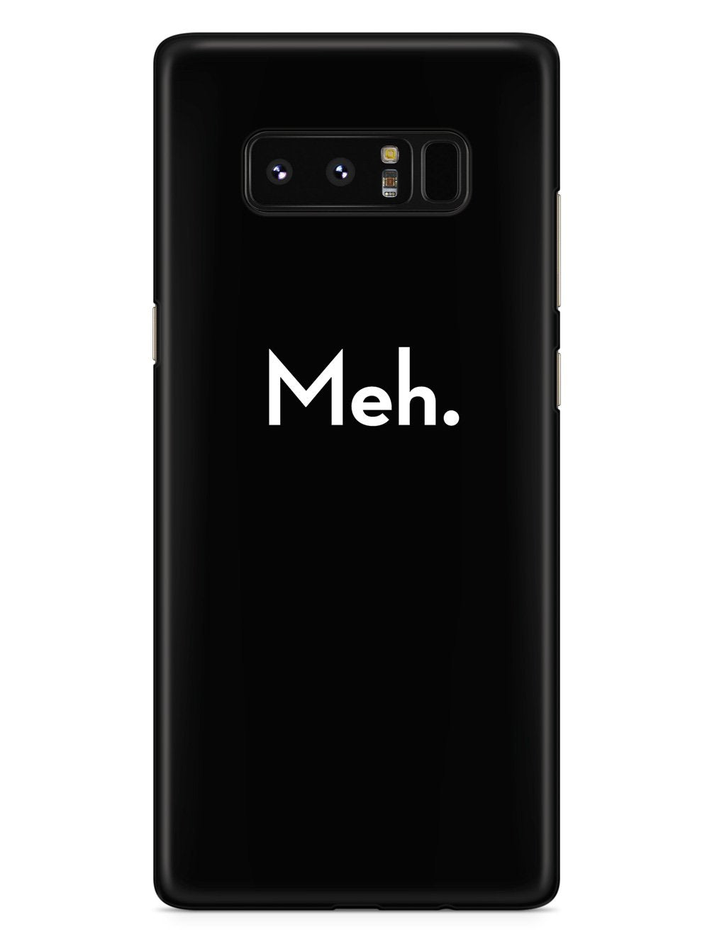 Meh. Humor Funny Case