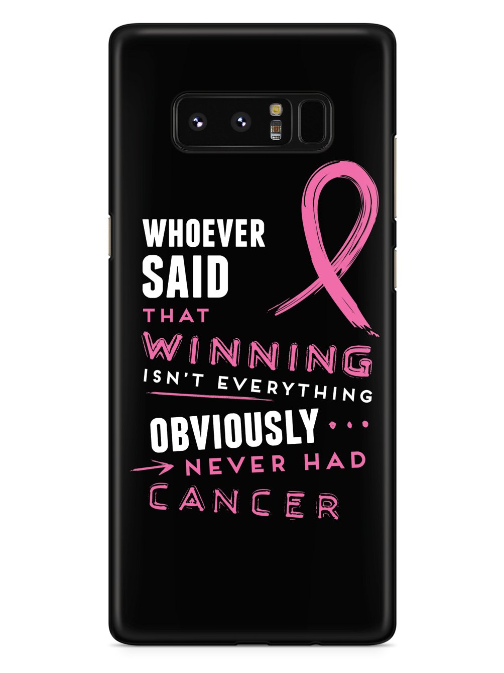 Winning is Everything - Cancer Awareness Pink Case