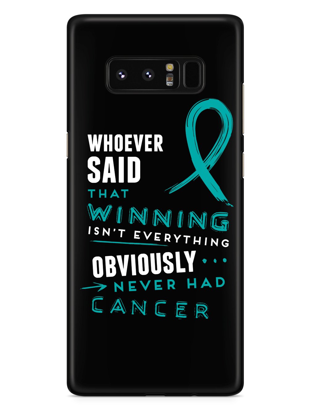 Winning is Everything - Cancer Awareness Teal Case