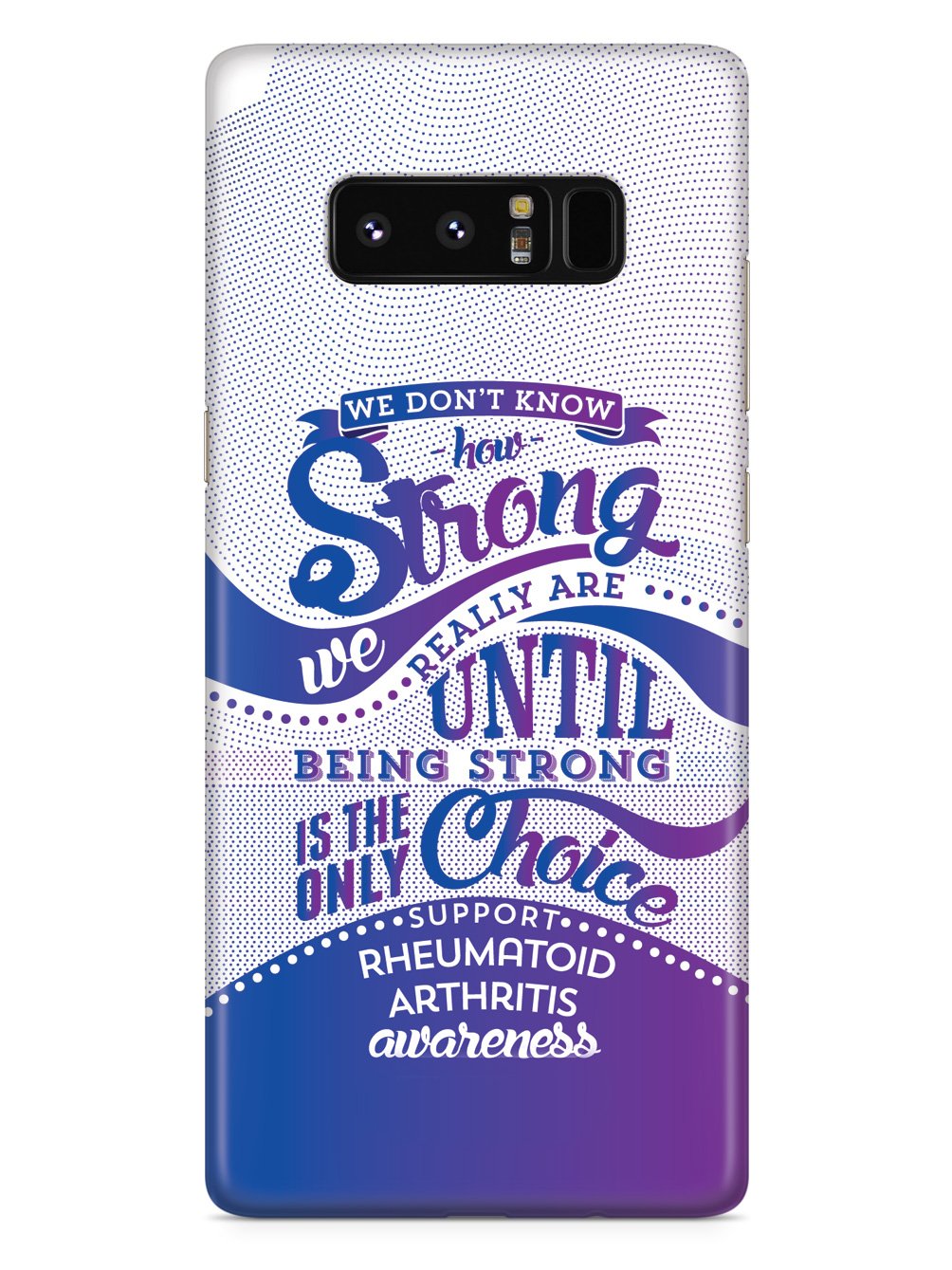 How Strong - Rheumatoid Arthritis Awareness Case