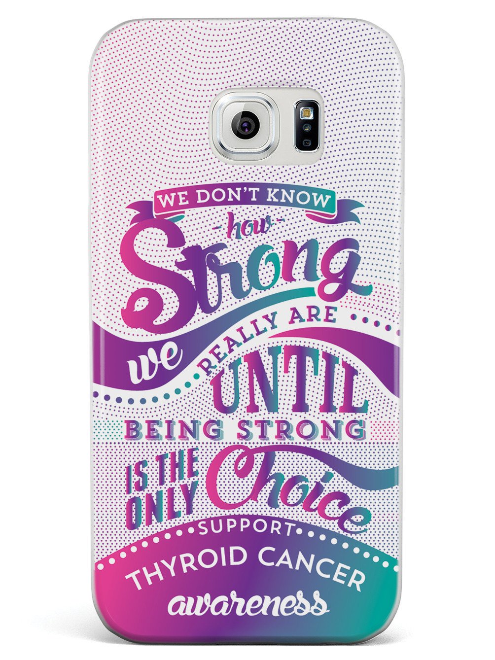 How Strong - Thyroid Cancer Awareness Case