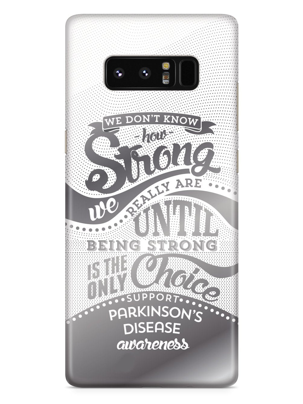How Strong - Parkinson's Disease Awareness Case
