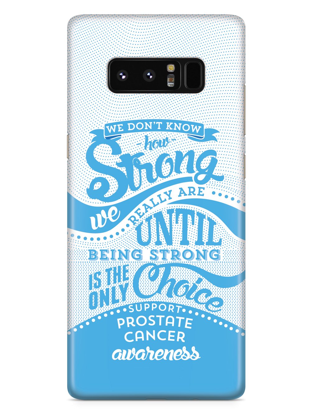 How Strong - Prostate Cancer Awareness Case