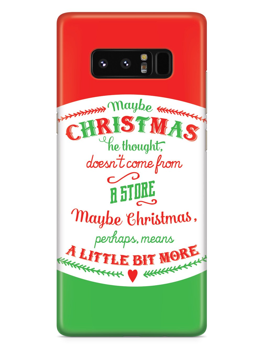 Maybe Christmas Means a Little Bit More Case