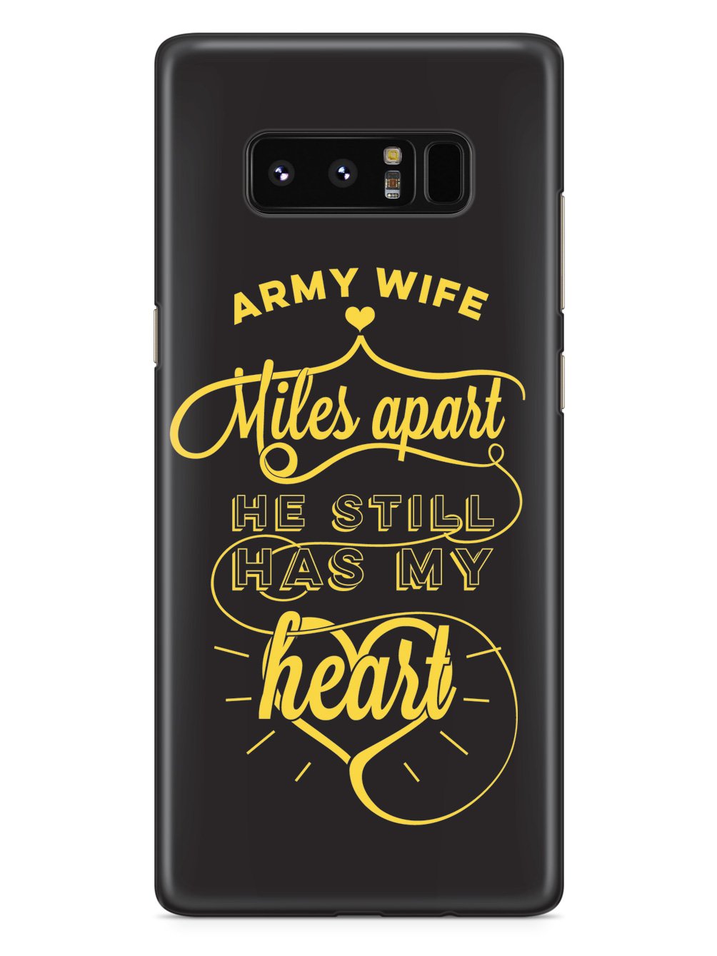 Army Wife - Miles Apart, Still Has My Heart Case