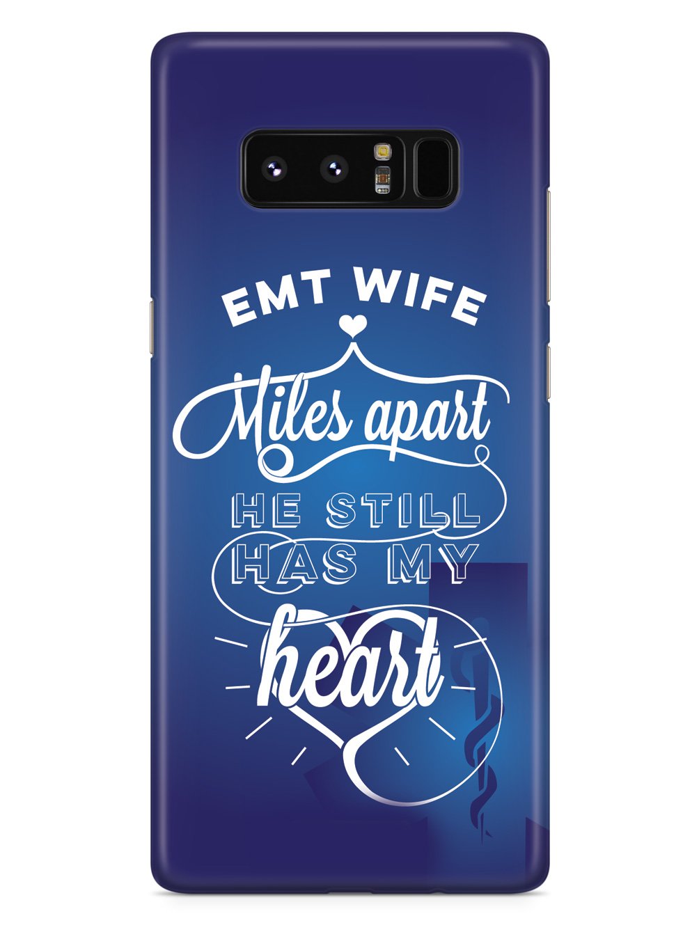 EMT Wife - Miles Apart, Still Has My Heart Case