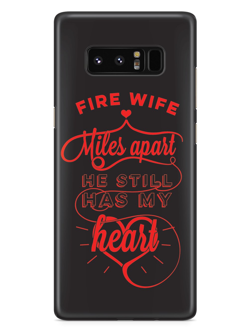 Fire Wife - Miles Apart, Still Has My Heart Case