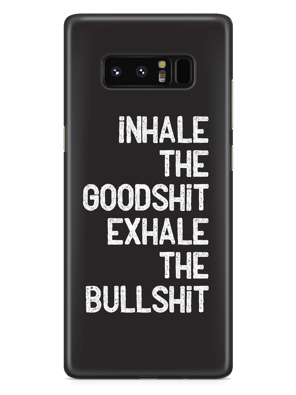 Inhale the Goodshit, Exhale the Bullshit Case