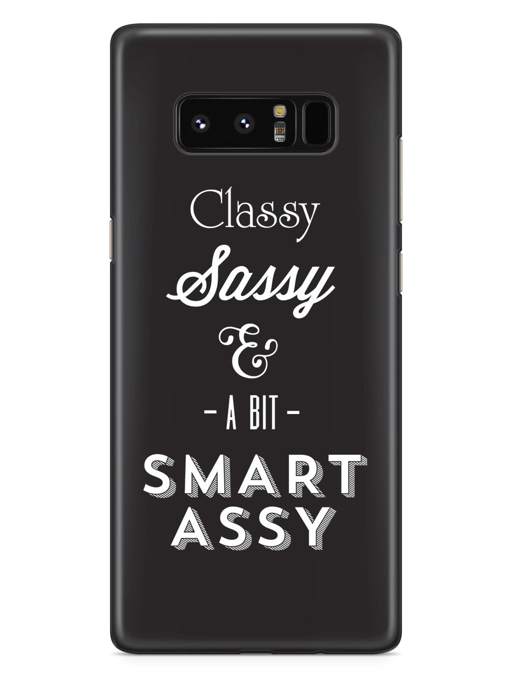 Classy, Sassy, Smart Assy Case