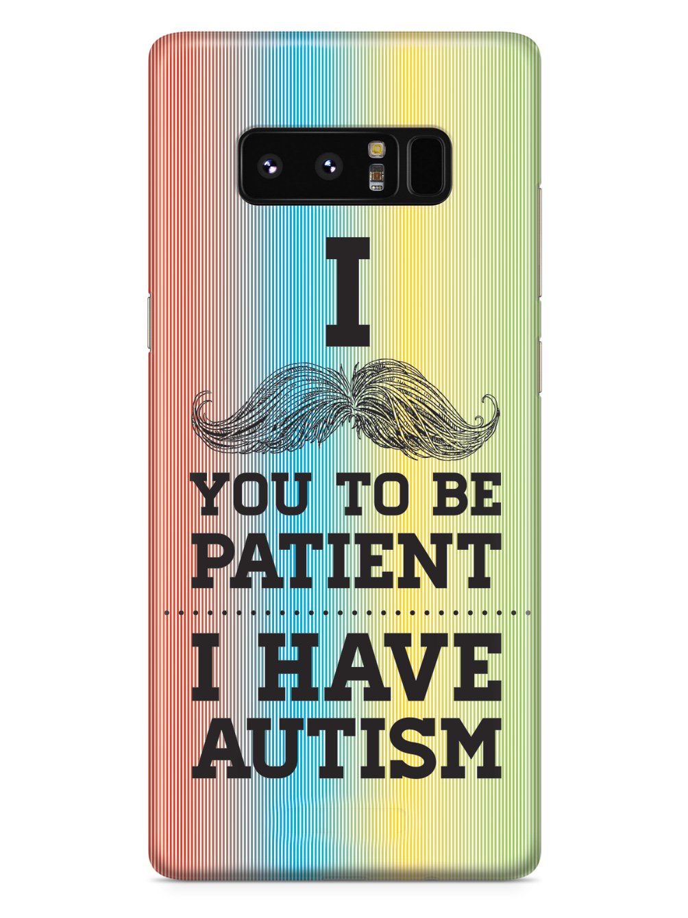 Mustache You to be Patient - I have Autism Case