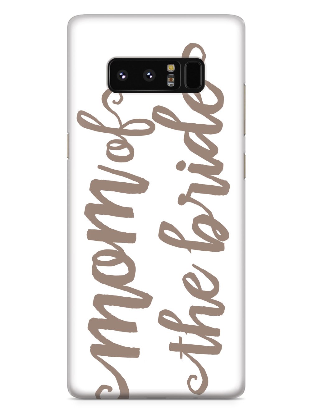 Mom of the Bride - Brown Neutral Case