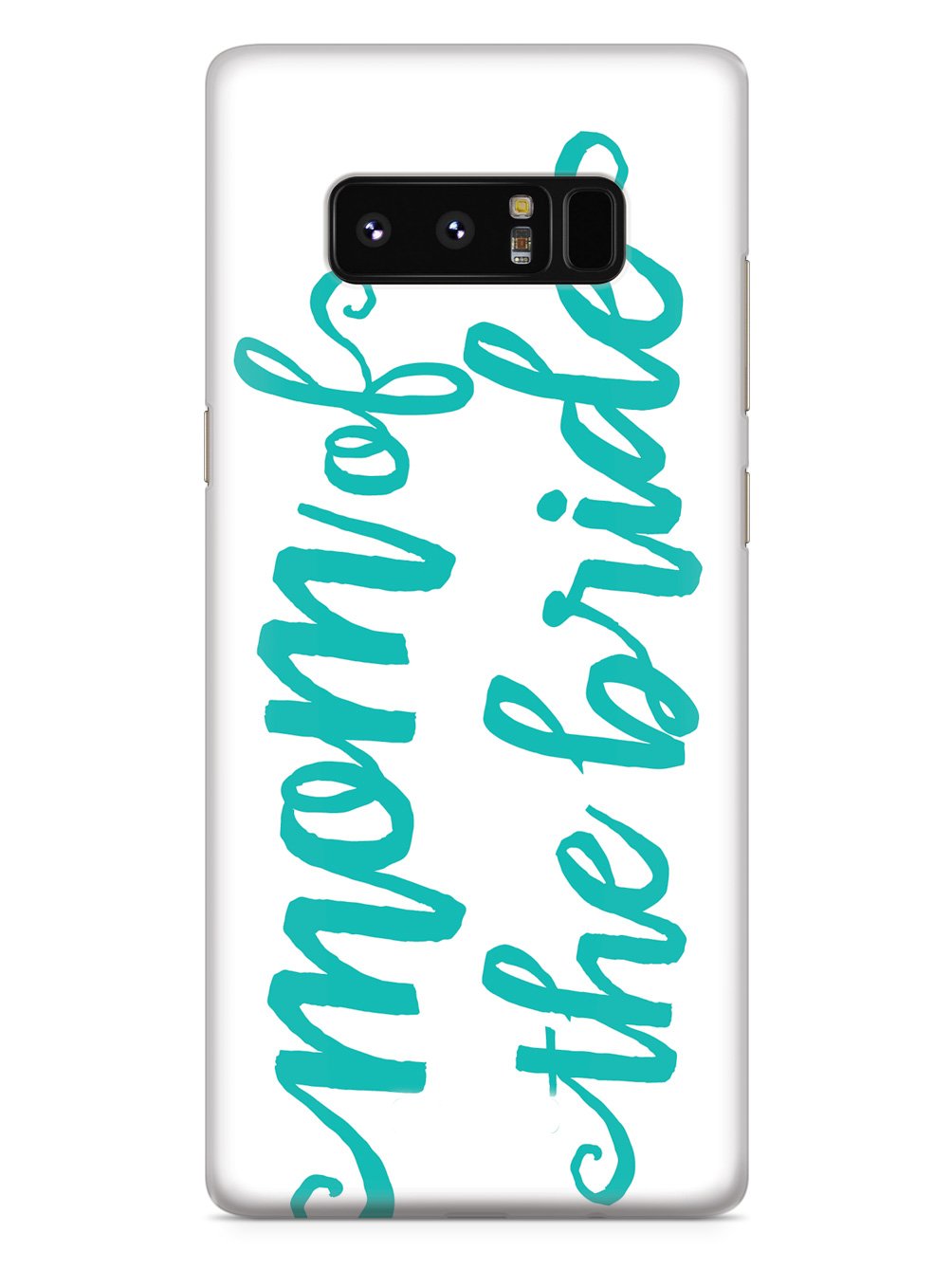 Mom of the Bride - Teal Case
