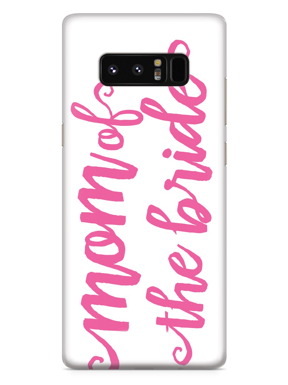 Mom of the Bride - Pink Case