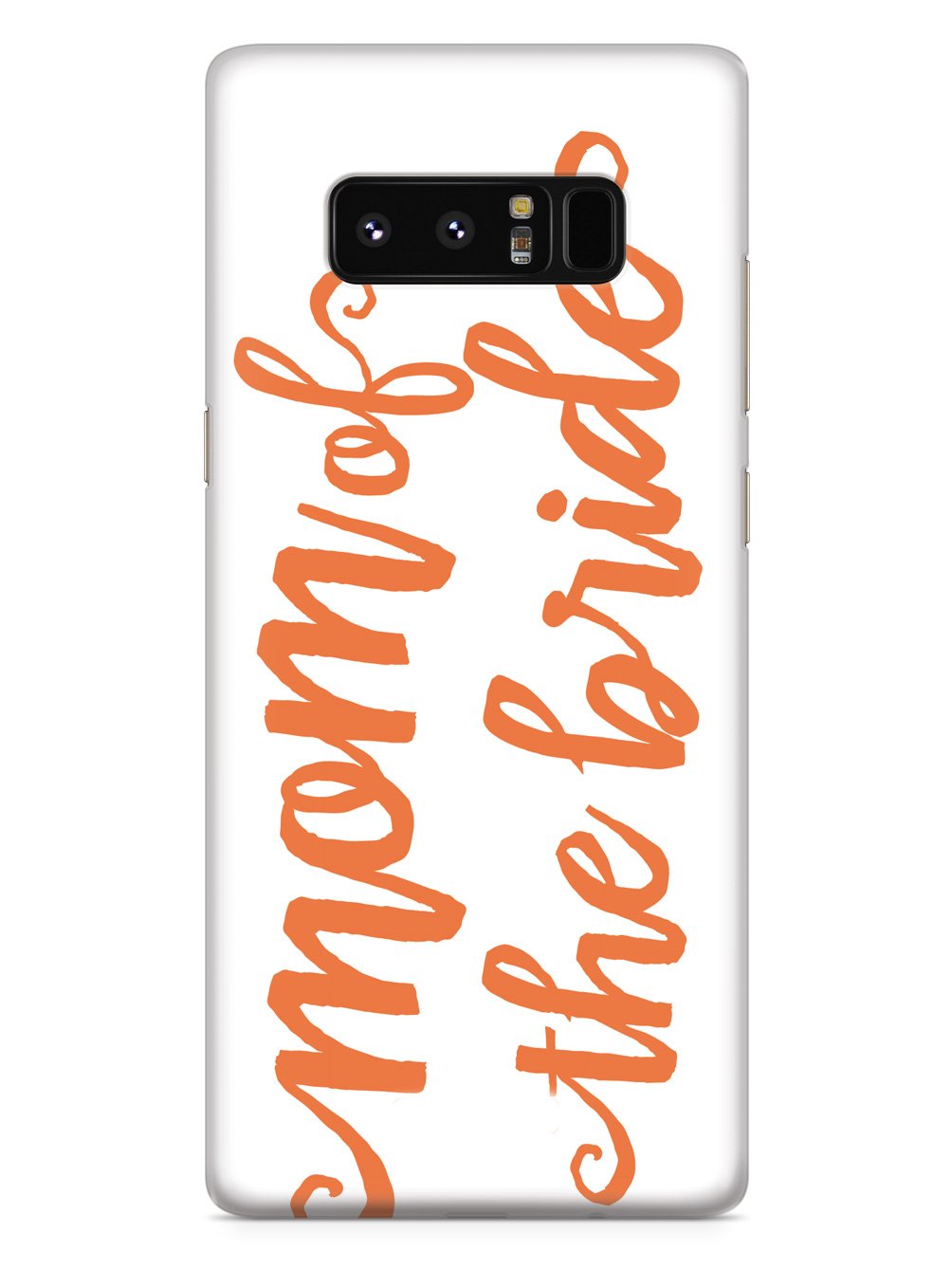 Mom of the Bride - Orange Case