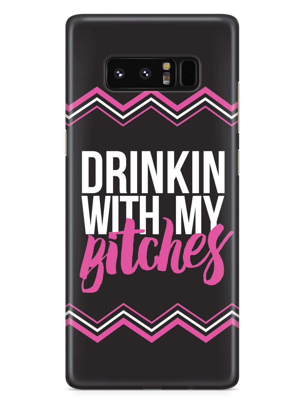 Drinkin' With My Bitches Case