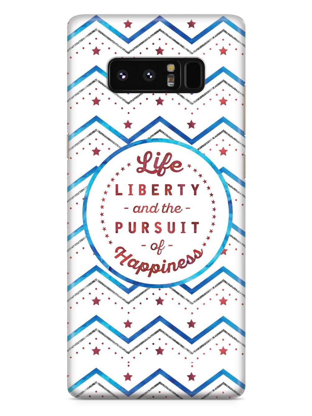 Life, Liberty, and the Pursuit of Happiness - Patriotic Case