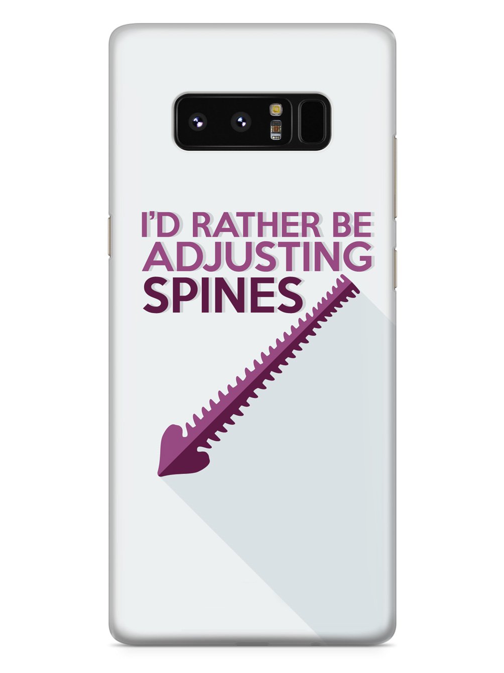 I'd Rather Be Adjusting Spines - Chiropractor Case