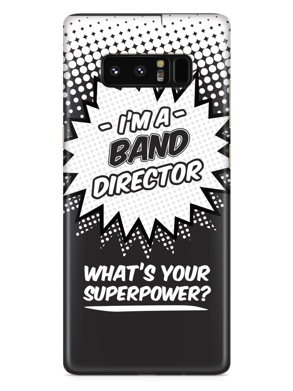 Band Director - What's Your Superpower? Case