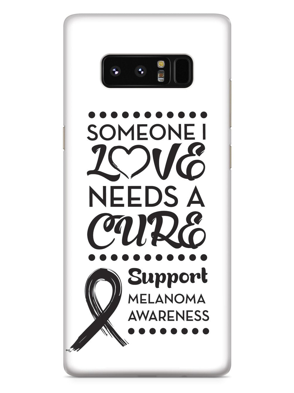 Melanoma - Someone I Love Case