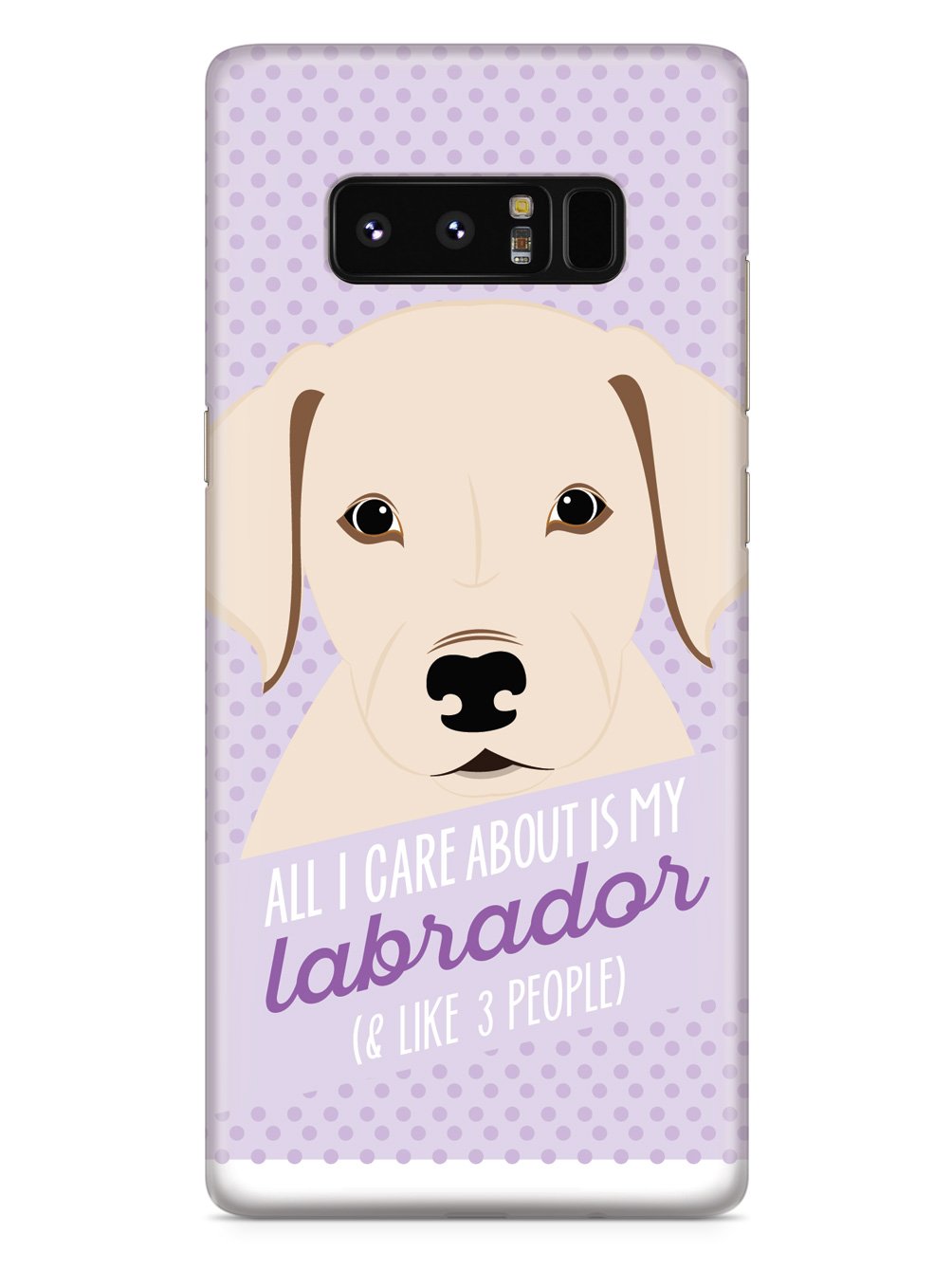 All I Care About Is My Labrador Case