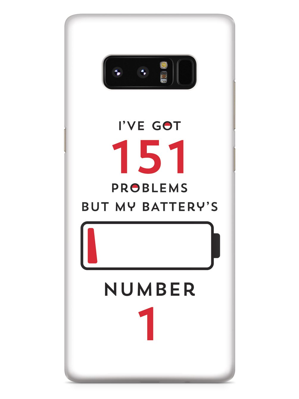 I've Got 151 Problems - White Case