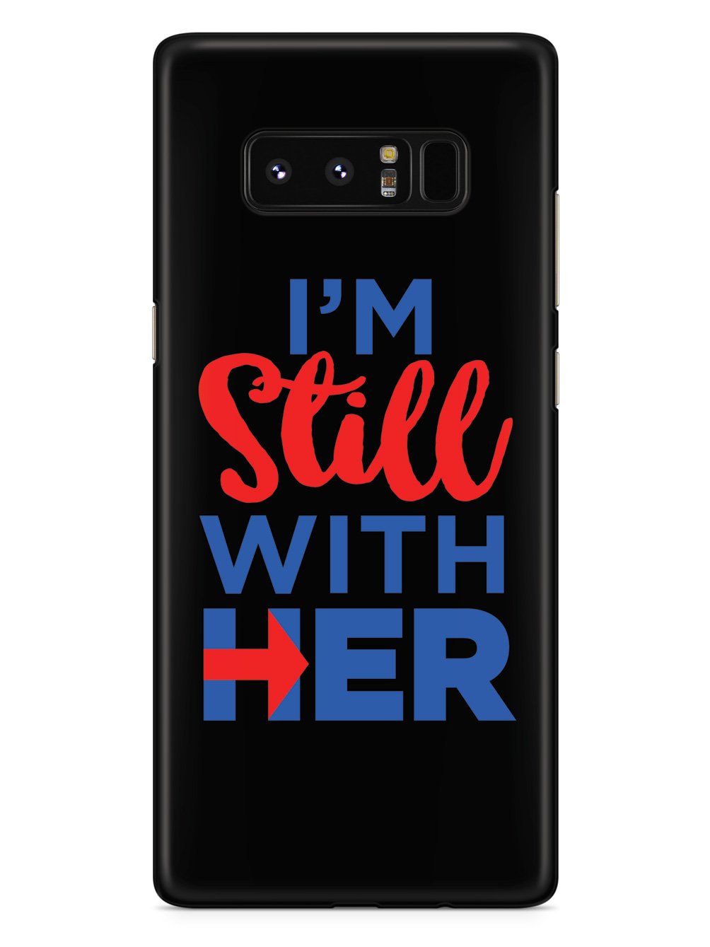 I'm Still With Her - Black Case