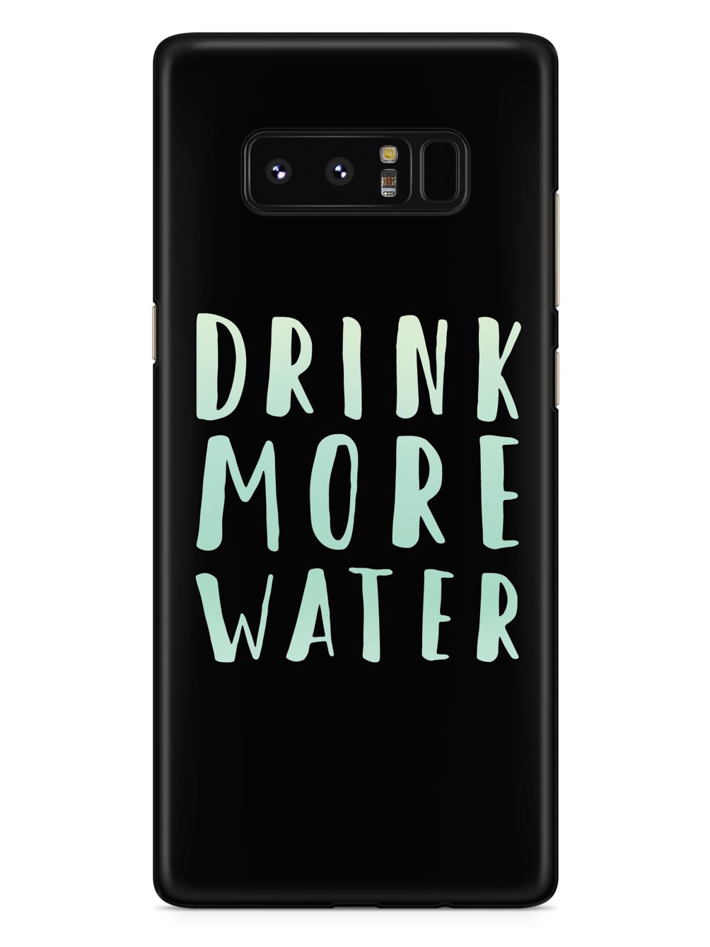 Drink More Water - Black Case