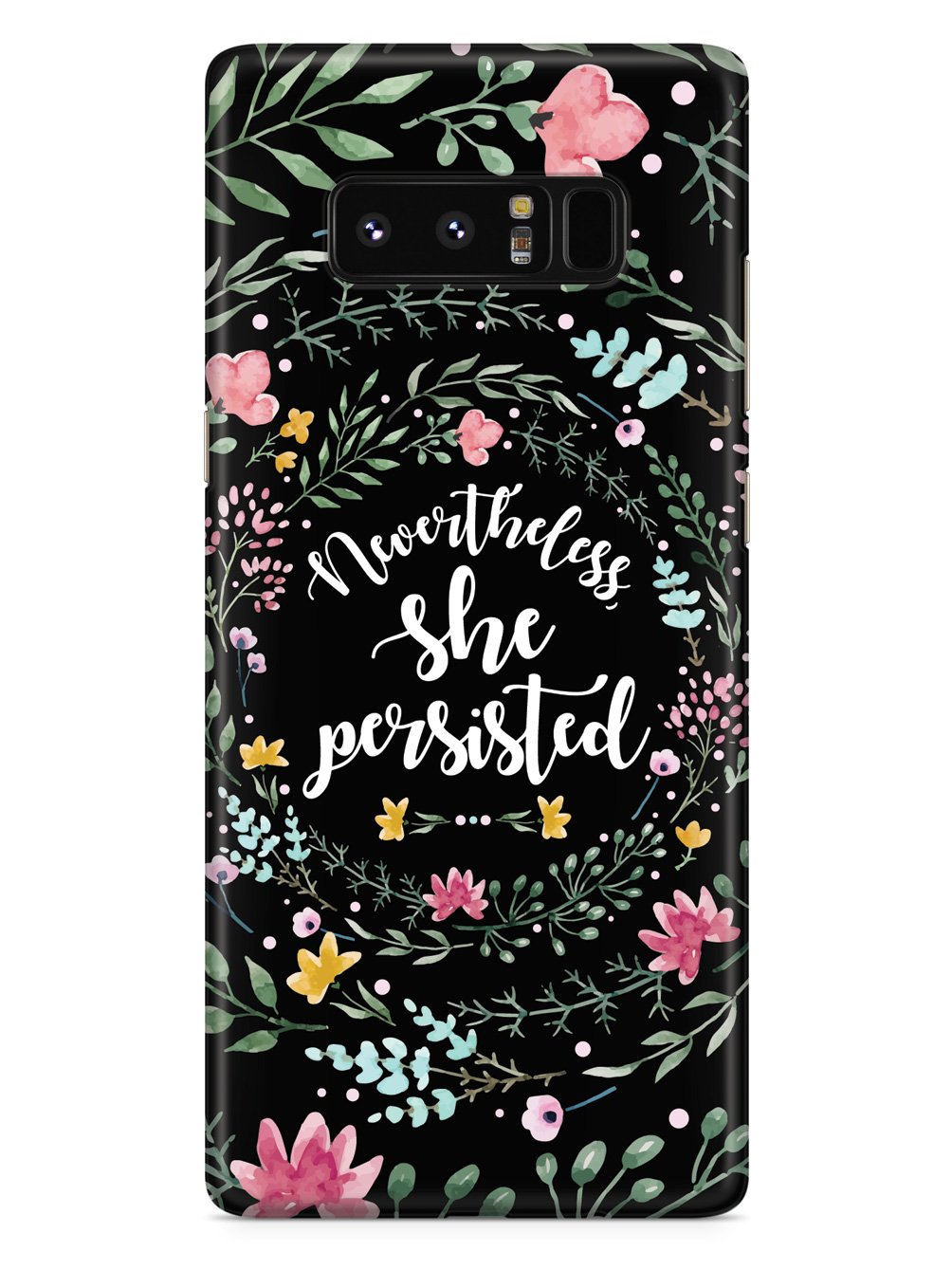 Nevertheless, She Persisted - Watercolor Flower Wreath - Black Case