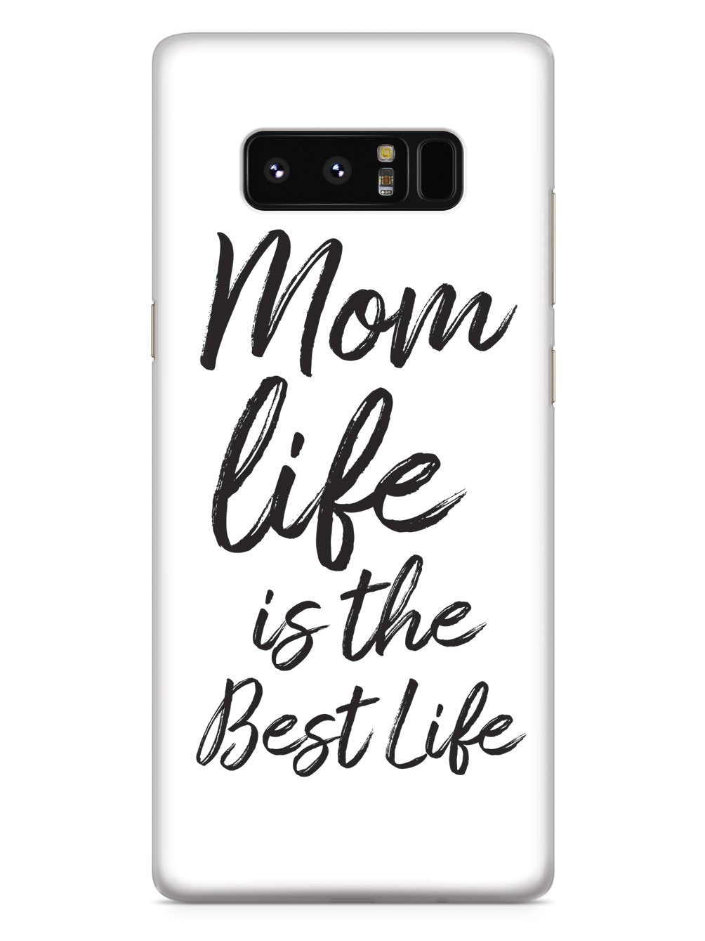 Mom Life Is The Best Life- White Case