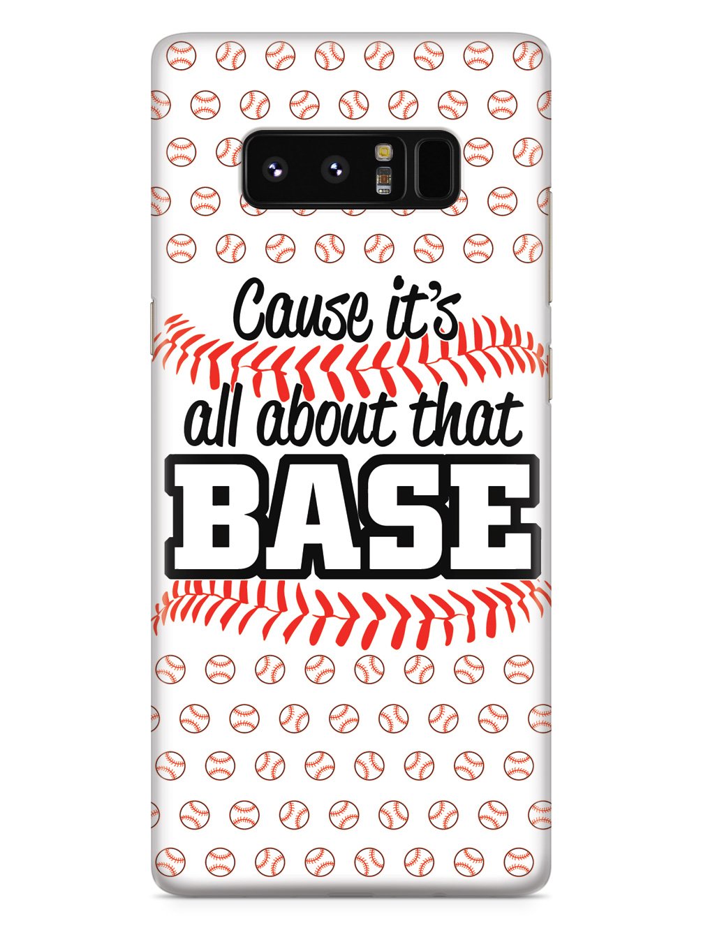 Cause It's All About That BASE - White Case
