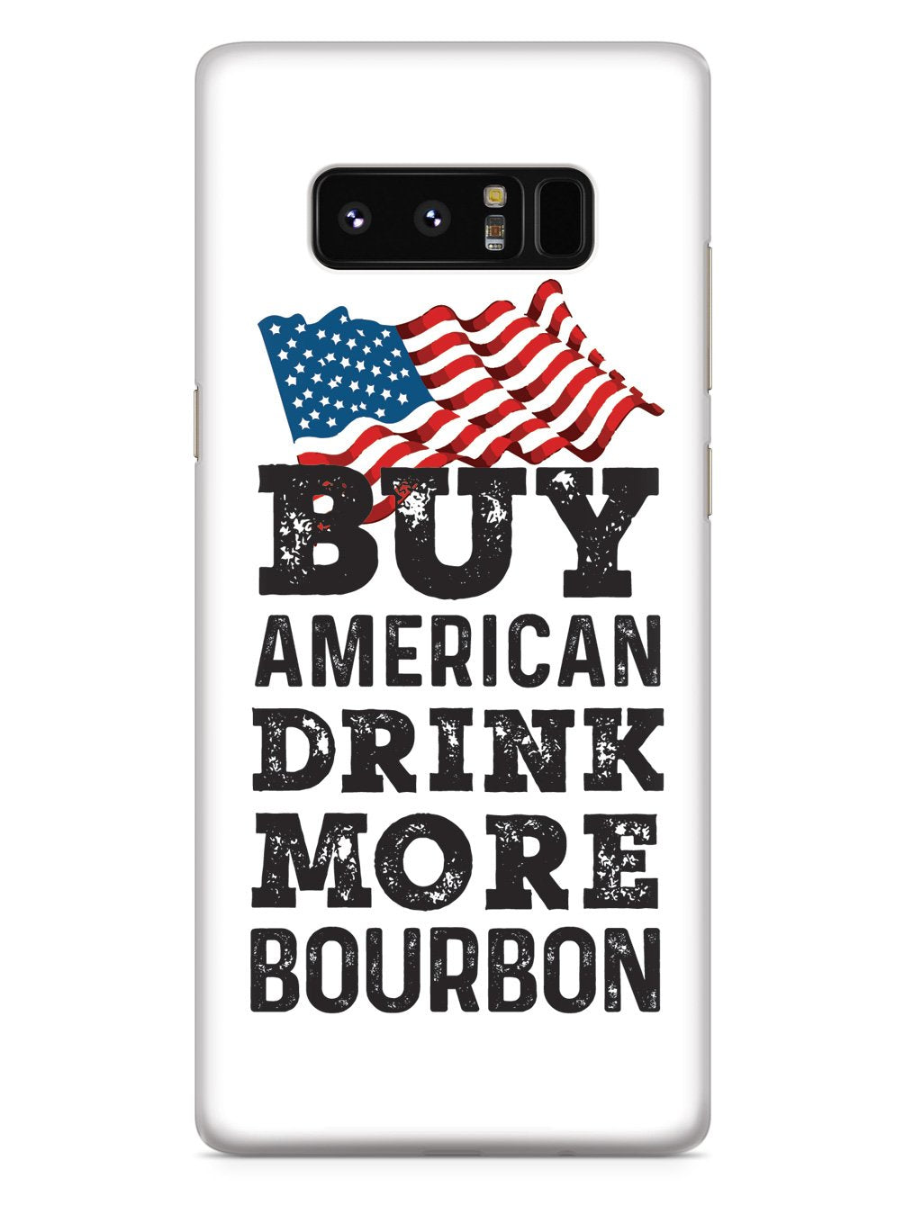 Buy American Drink More Bourbon - White Case