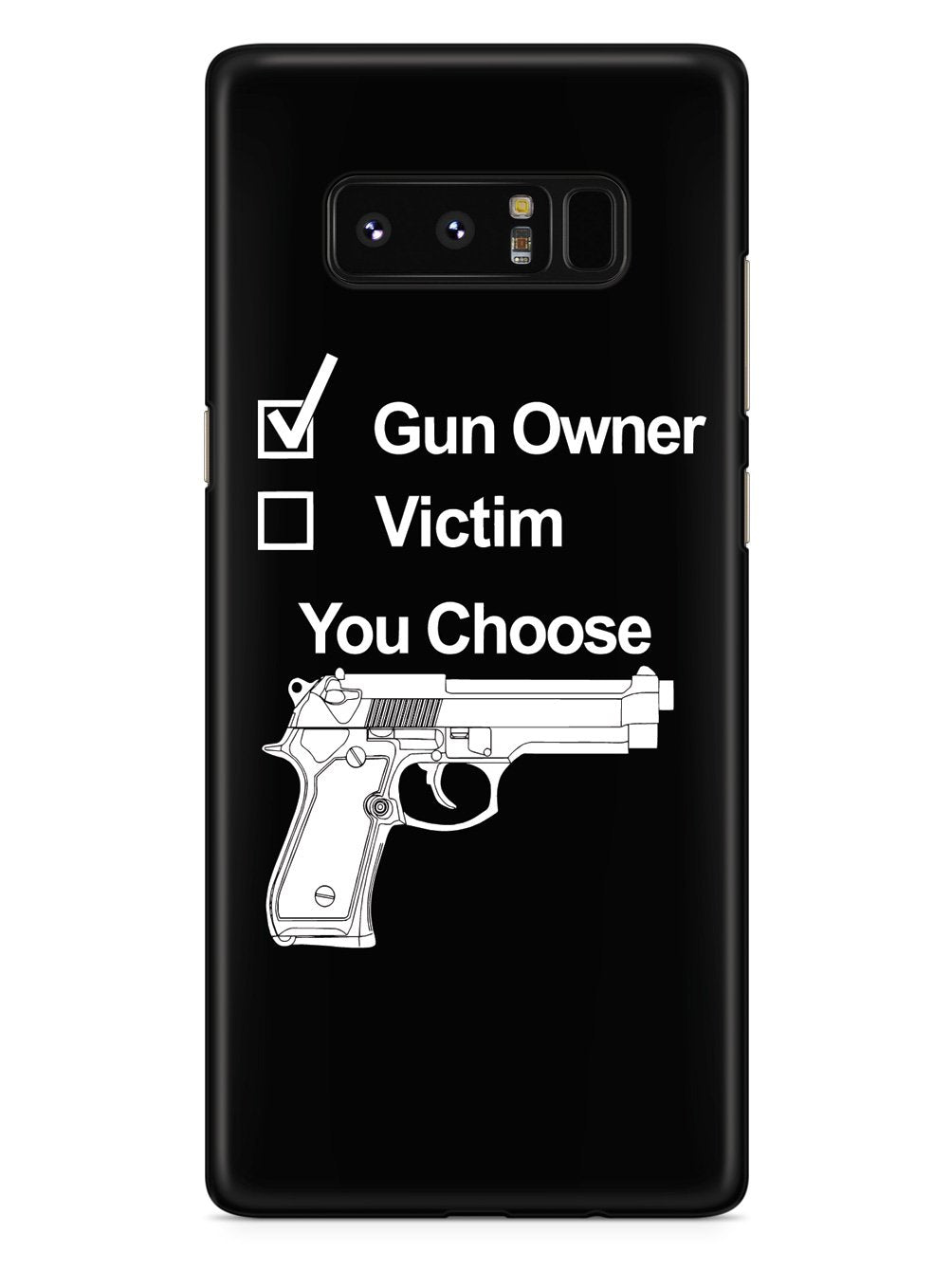 Gun Owner Or Victim, You Choose - Black Case