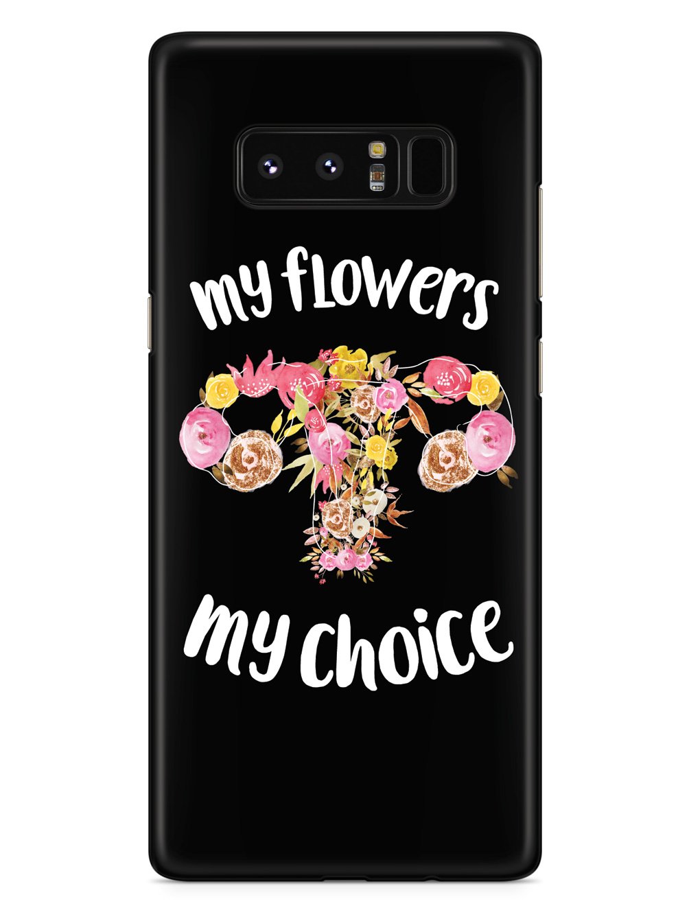 My Flowers My Choice - Black Case
