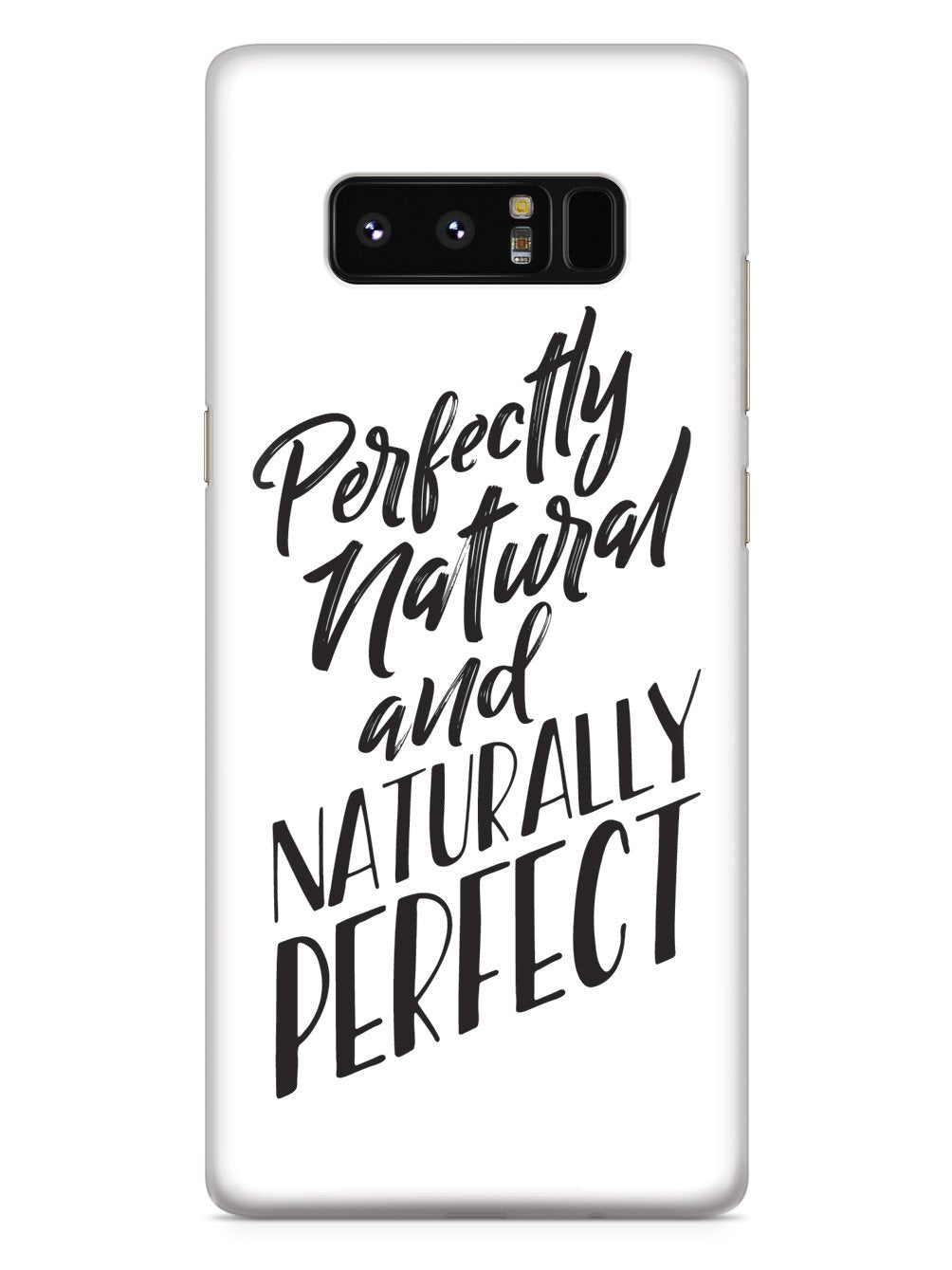 Perfectly Natural and Naturally Perfect - White Case