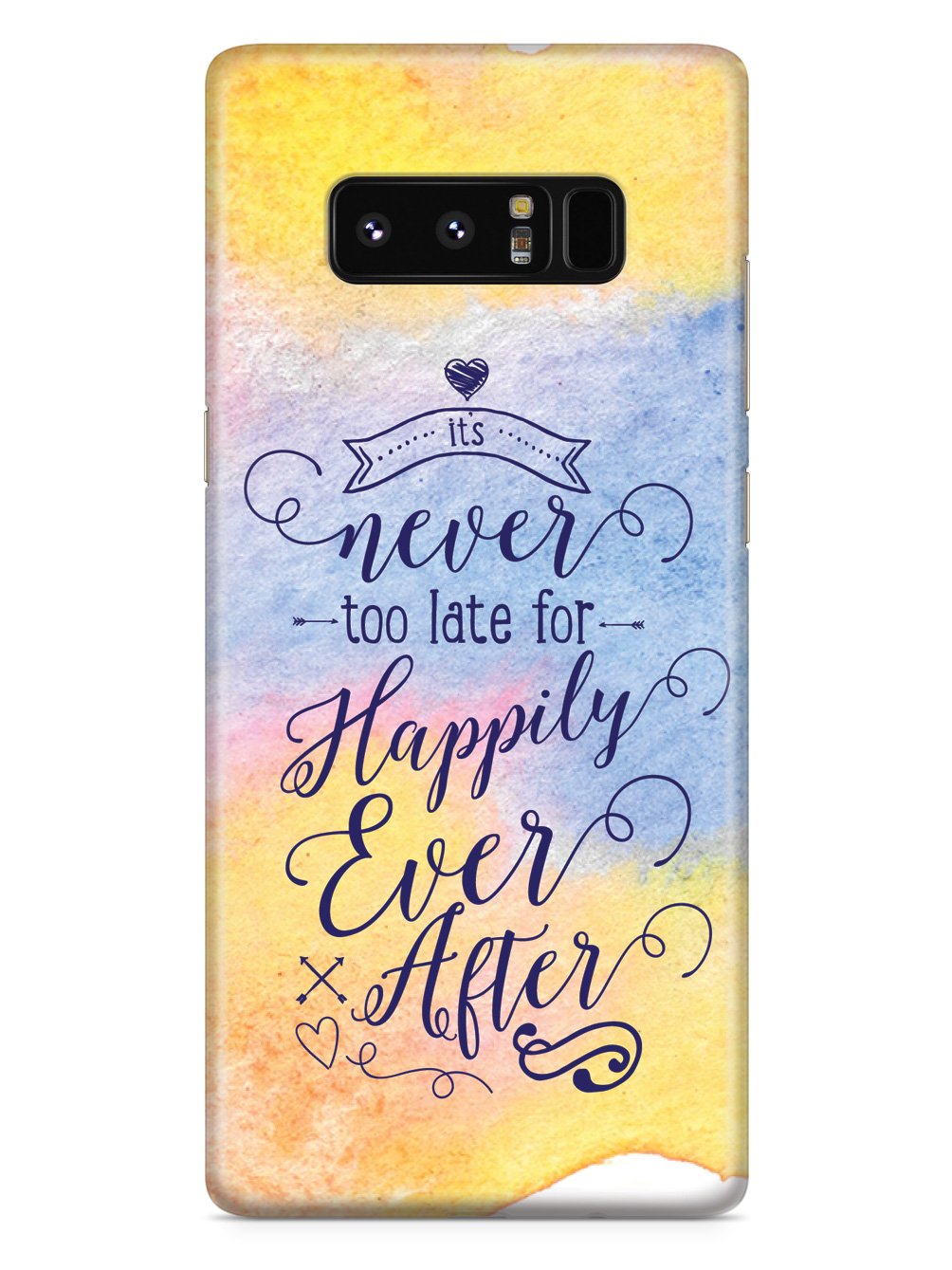 It's Never Too Late for Happily Ever After - Multicolor Case