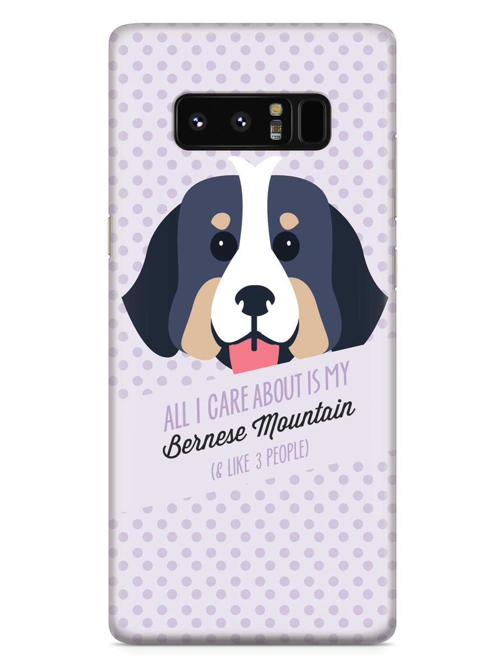 All I Care About Is My Bernese Mountain Case