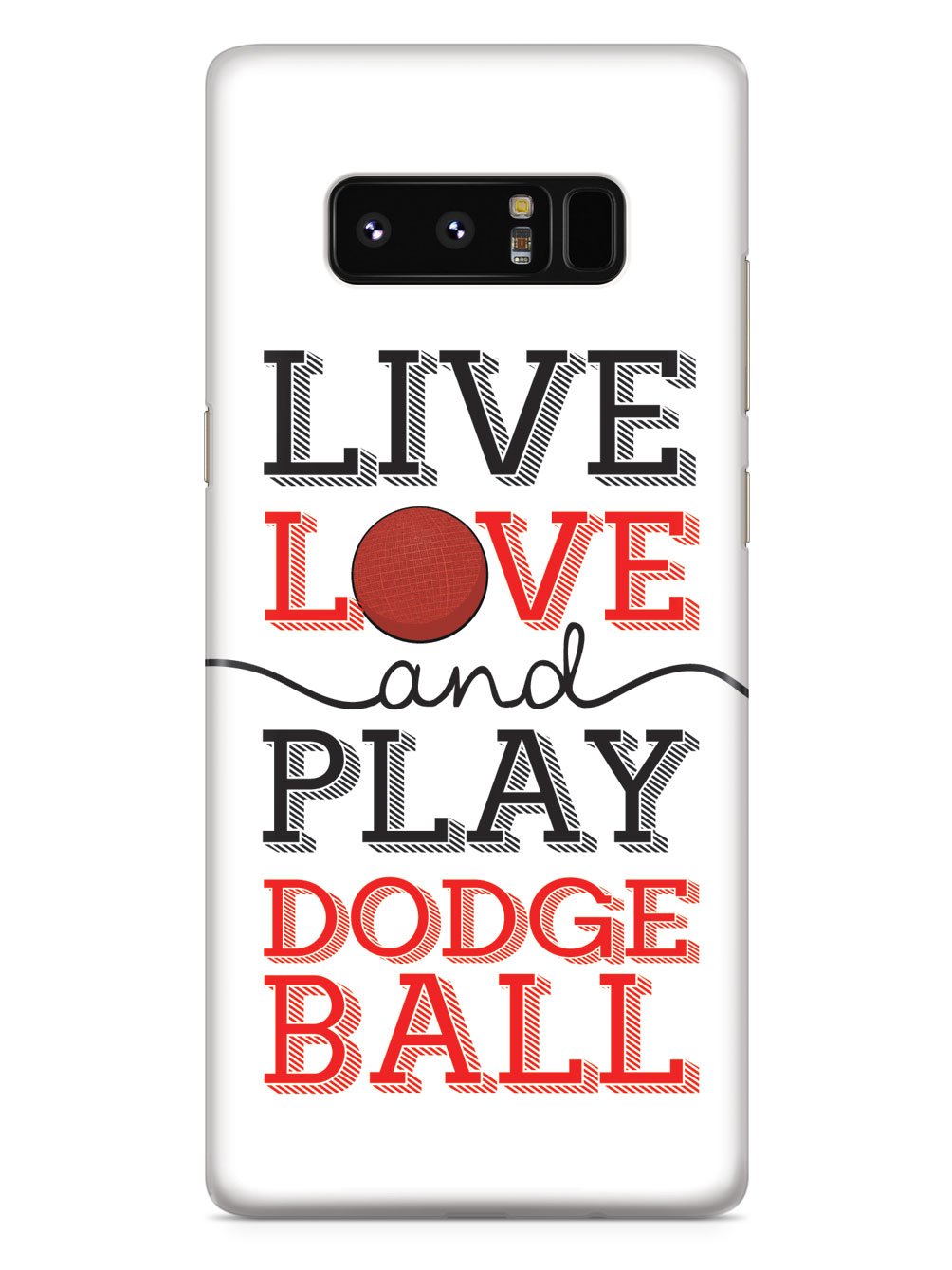 Live Love Play Dodgeball - White Case