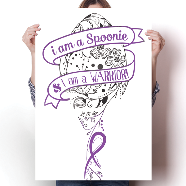 I am a Spoonie, I am a Warrior Poster