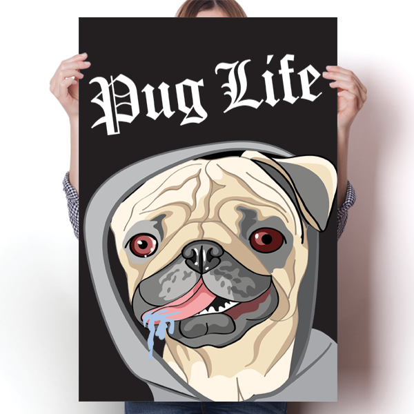 Pug Life Dog Poster