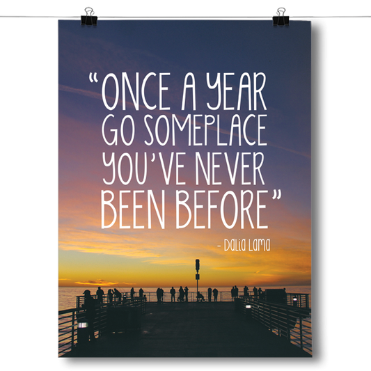 Once A Year Go Someplace You've Never Been Before Poster