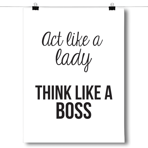 Act Like a Lady, Think Like a Boss Poster