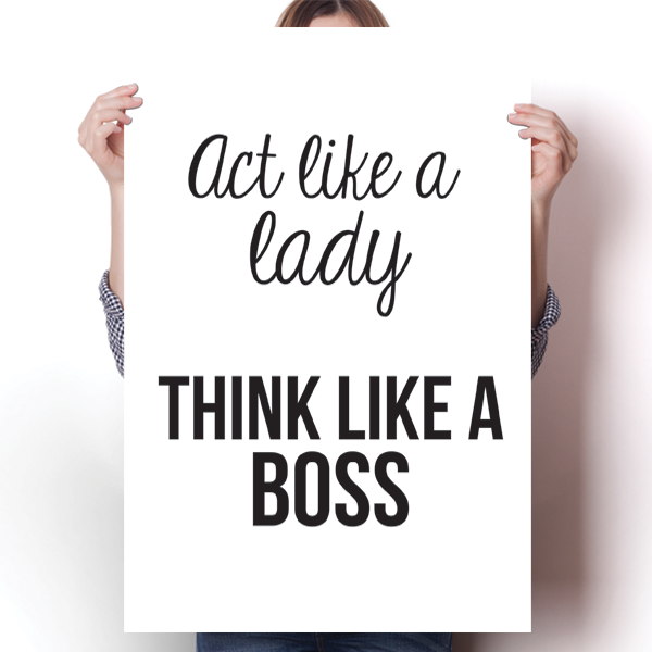 Act Like a Lady, Think Like a Boss Poster