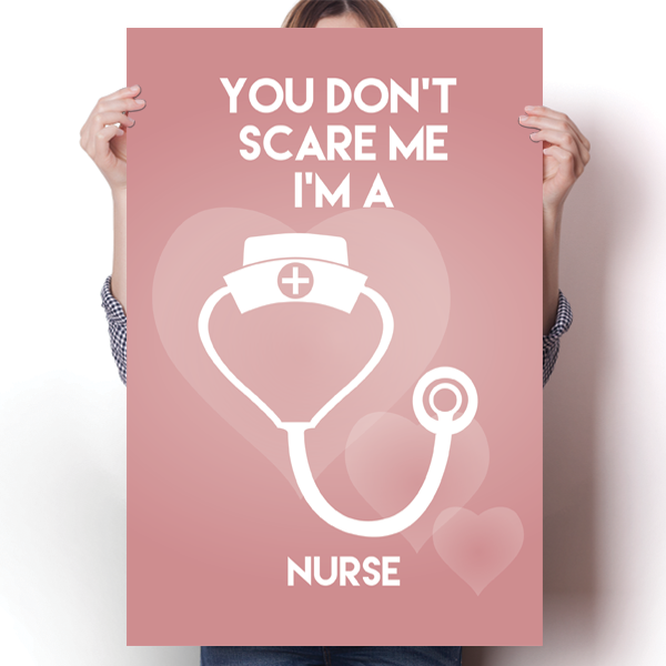You Don't Scare Me - Nurse Poster
