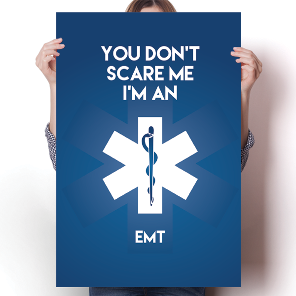 You Don't Scare Me - EMT Poster