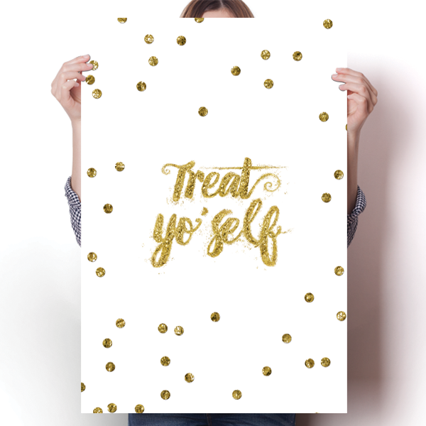 Treat Yo'Self Poster
