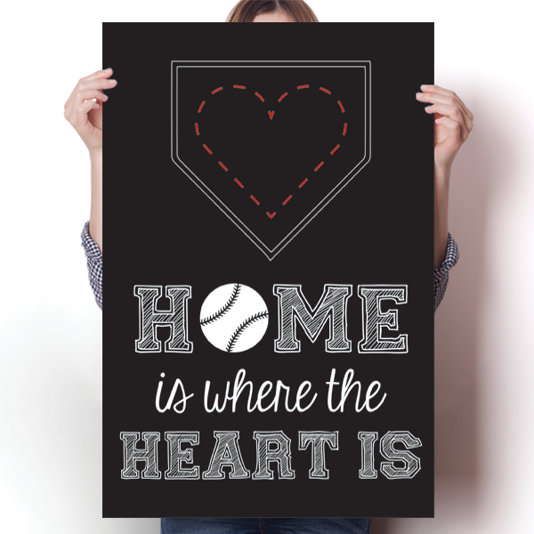 Home is Where the Heart is - Baseball Poster