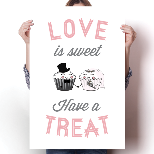Love Is Sweet, Have A Treat Poster